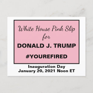White House Pink Slip for Trump You're Fired Postcard