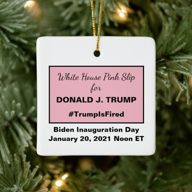 White House Pink Slip Trump Fired Inauguration Ceramic Ornament (Tree)