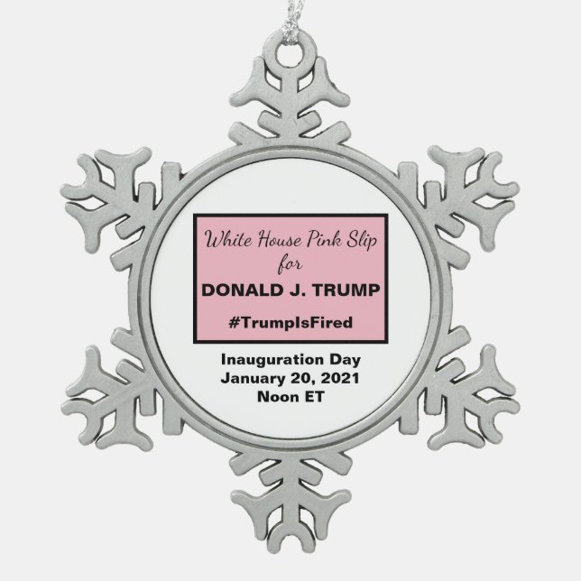 White House Pink Slip Trump is Fired Ides Snowflake Pewter Christmas Ornament (Front)
