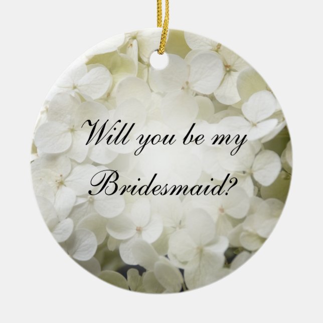 White Hydrangea Will You Be My Bridesmaid Ceramic Tree Decoration (Front)