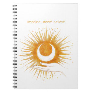 White Imagine Dream Believe Gold Orange Sun Hand Notebook