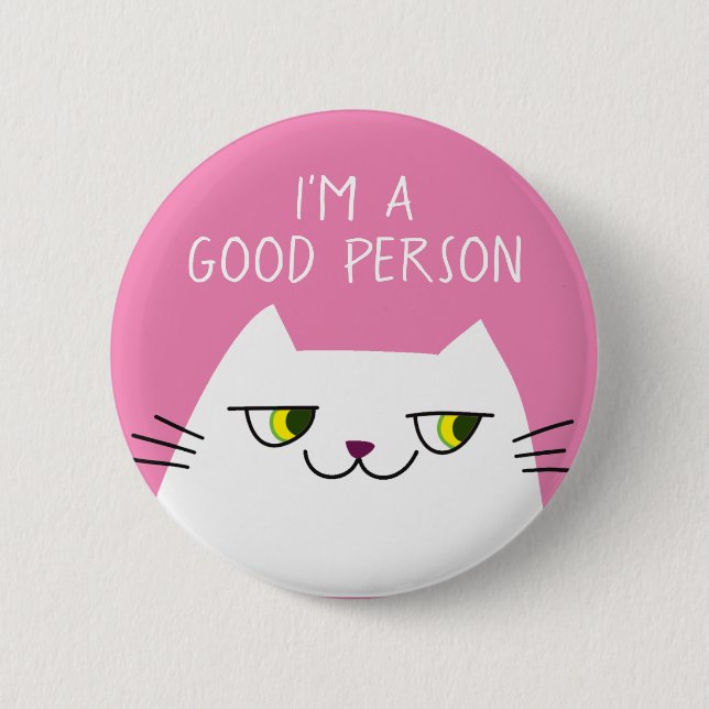 White Kitten Pink Funny Quote 6 Cm Round Badge (Front)