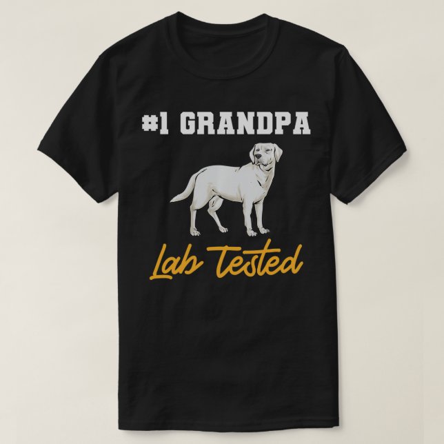 White Labrador Retriever Grandpa White Lab Tested  T-Shirt (Design Front)