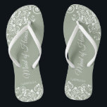 White Lace on Sage Green Maid of Honour Wedding Flip Flops<br><div class="desc">These beautiful wedding flip flops are a great way to thank and recognise your Maid of Honour while saving her feet at the same time. Features an elegant design with white floral lace filigree on a sage green background. The elegant script lettering reads Maid of Honour with her name below....</div>
