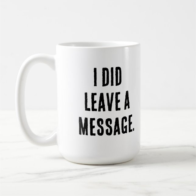 White lies party ideas - I did leave a message  Coffee Mug (Left)