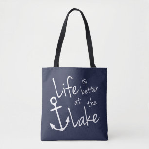 white LIFE IS BETTER AT THE LAKE type with ANCHOR Tote Bag