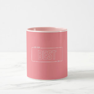 White Minimalist Live Your Best Life Mug
