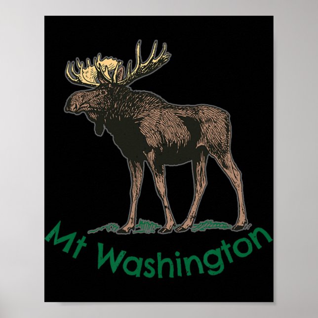 White Mountains Mt Washington New Hampshire Moose  Poster (Front)