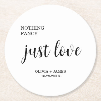 White Nothing Fancy Just Love Wedding Round Paper Coaster