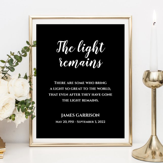 White On Black The Light Remains Quote Memorial Poster (Creator Uploaded)