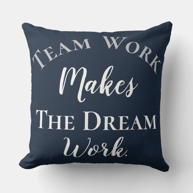 White on Blue Teamwork Makes The Dream Work Cushion (Front)