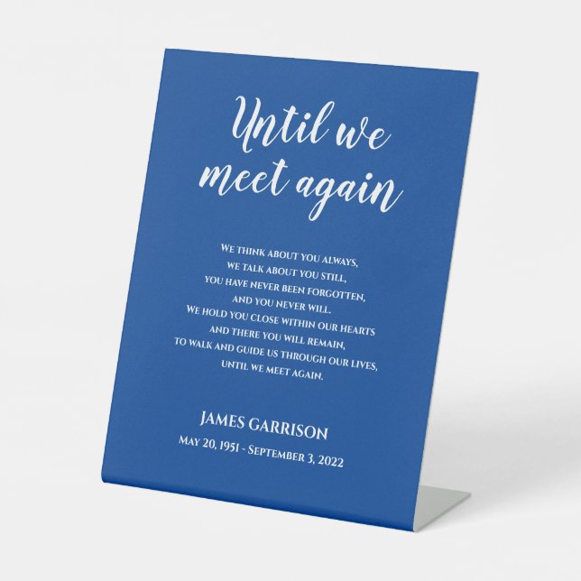 White On Blue Until We Meet Again Memorial Poem Pedestal Sign (Front)