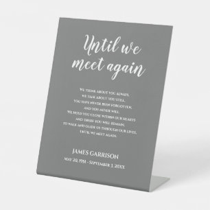 White On Grey Until We Meet Again Memorial Poem Pedestal Sign