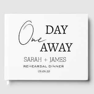 White One Day Away Rehearsal Dinner Wedding  Guest Book