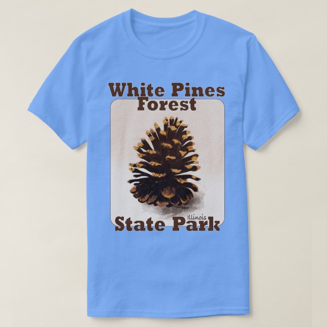 White Pine Forest State Park Illinois T-Shirt (Design Front)