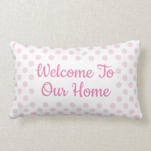 White & Pink Polka Dot "Welcome To Our Home" Guest Lumbar Cushion