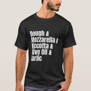 White Pizza Ingredient List Funny Recipe T-Shirt