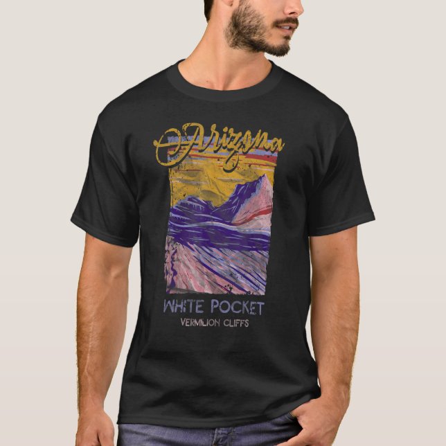 White Pocket Vermilion Cliffs AZ Arizona Grand Can T-Shirt (Front)