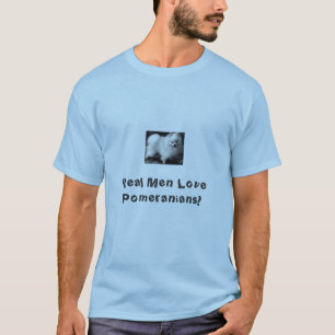 White Pom, Real Men Love Pomeranians! T-Shirt