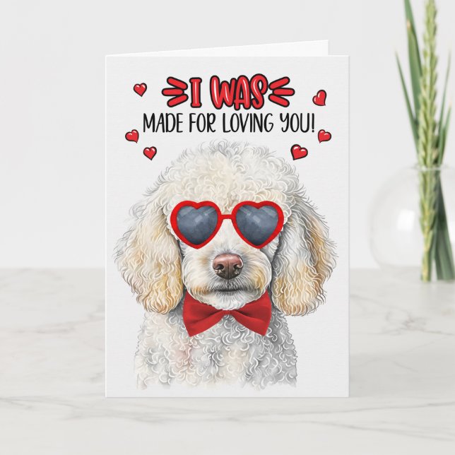 White Poodle Dog Made for Loving You Valentine Holiday Card (Front)