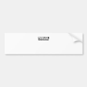 White Privilege Bumper Sticker