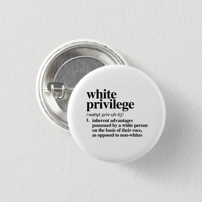 White Privilege Definition 3 Cm Round Badge (Front & Back)