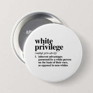 White Privilege Definition 7.5 Cm Round Badge