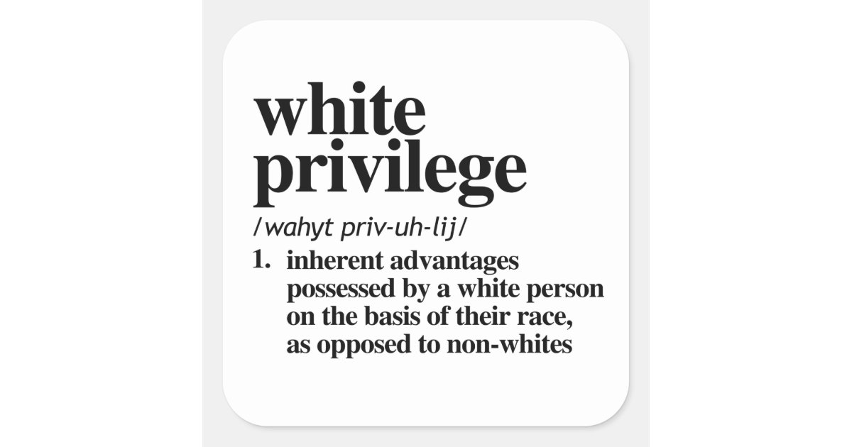 white-privilege-definition-square-sticker-zazzle-co-uk