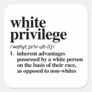 White Privilege Definition Square Sticker