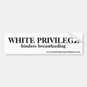 WHITE PRIVILEGE HINDERS BUMPER STICKER