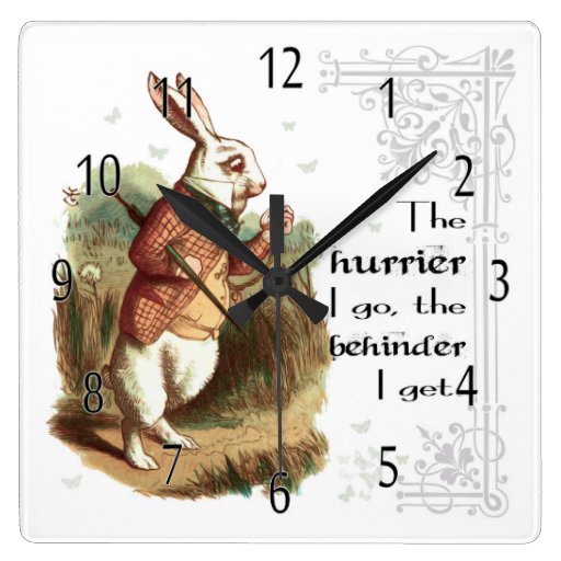 Image of White Rabbit Clock, The Hurrier I go Square Wall Clock
