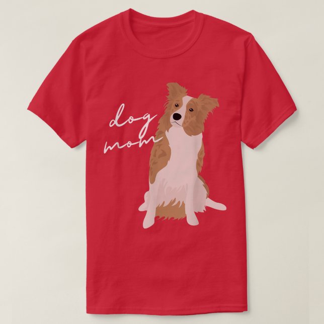 White & Red Merle Border Collie Dog Mum Dog Mum Wo T-Shirt (Design Front)