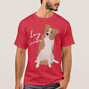 White & Red Merle Border Collie Dog Mum Dog Mum Wo T-Shirt