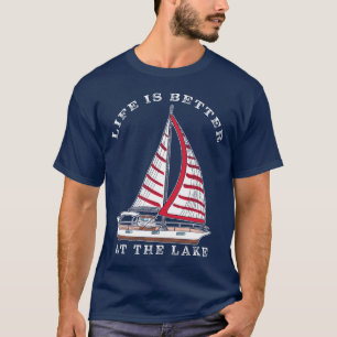 White Red Sail Sailboat Life is Better at the Lake T-Shirt