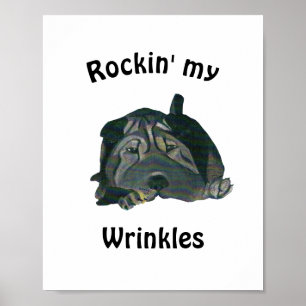 White "Rockin' My Wrinkles Black Sharpei Poster