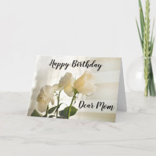 White Roses. Happy Birthday Dear Mom. Card