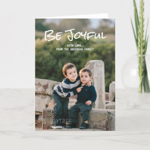 White Simple Script Be Joyful Photo Card