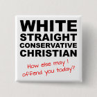 White Straight Conservative Christian Button Badge
