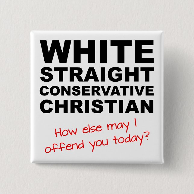 White Straight Conservative Christian Button Badge (Front)