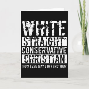 White Straight Conservative Christian How Else May Card
