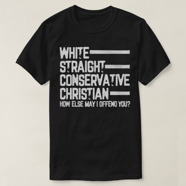 White Straight Conservative Christian Patriotic Ch T-Shirt (Design Front)