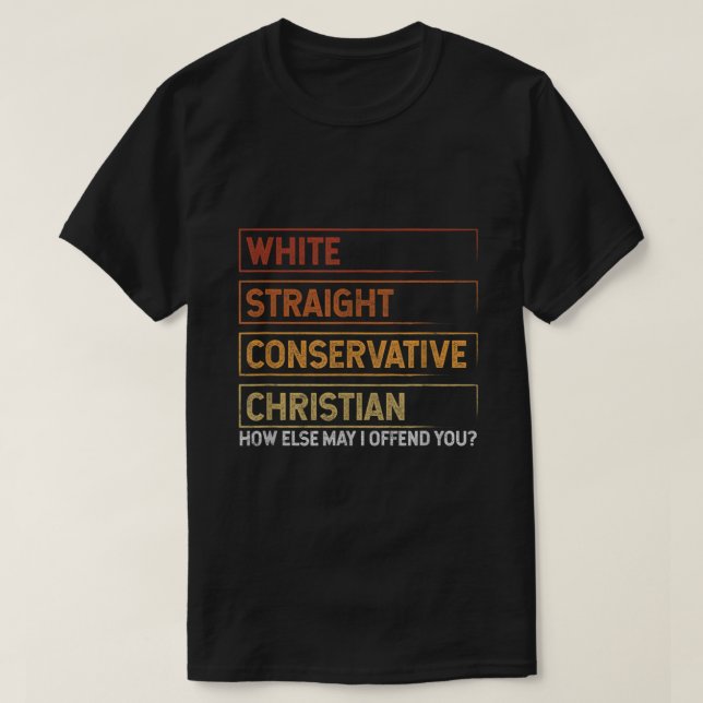 White Straight Conservative Christian Patriotic Ch T-Shirt (Design Front)