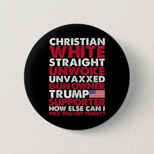 White Straight Unwoke Unvaxxed Trump Supporter Usa 6 Cm Round Badge