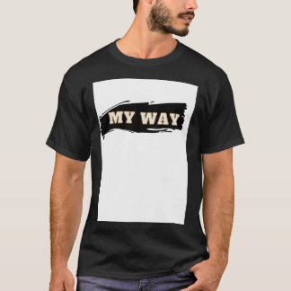 White T-Shirt My Way