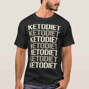 White Text Keto Diet Ketogenic Ketone Ketosis T-Shirt