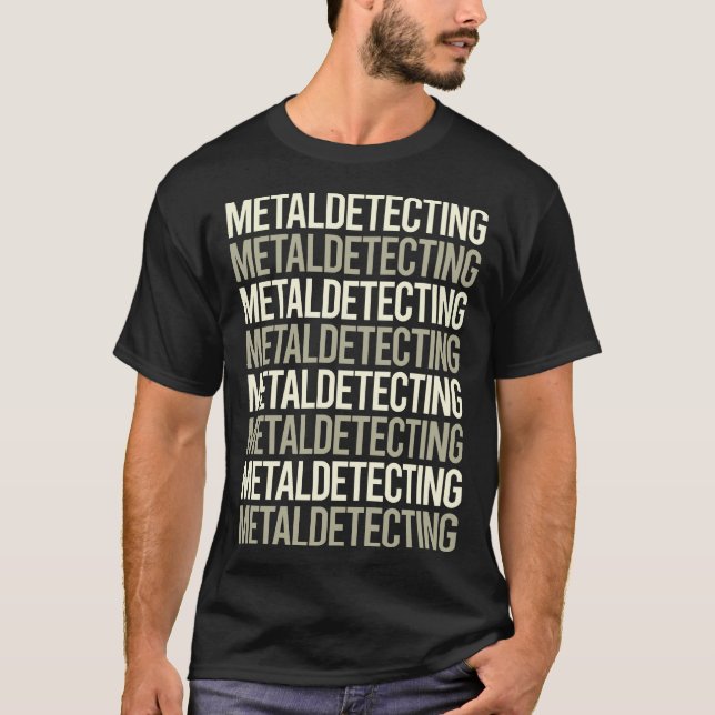 White Text Metal Detecting Detectorist T-Shirt (Front)