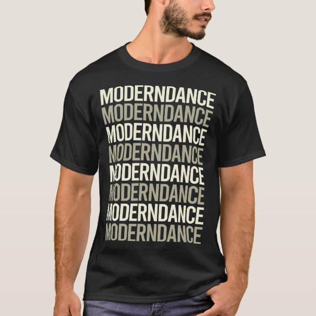 White Text Modern Dance Dancing Dancer T-Shirt (Front)