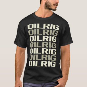 White Text Oil Rig Roughneck Offshore T-Shirt