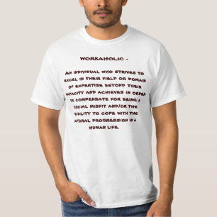 WHITE 'THE WORKAHOLIC' T-SHIRT