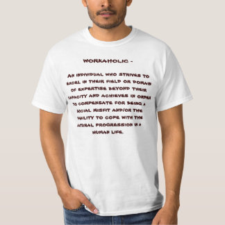 WHITE 'THE WORKAHOLIC' T-SHIRT
